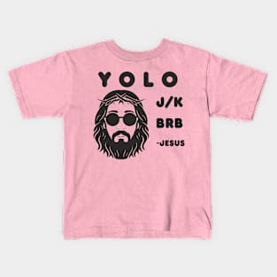 Yolo JK BRB Jesus Funny Easter Christian Humor Kids T-Shirt